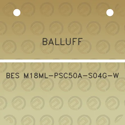 balluff-bes-m18ml-psc50a-s04g-w