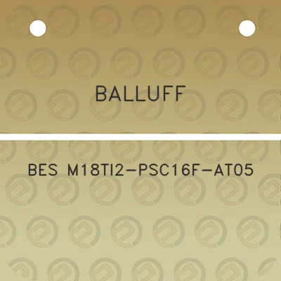 balluff-bes-m18ti2-psc16f-at05