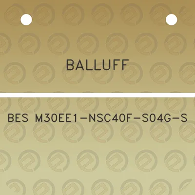 balluff-bes-m30ee1-nsc40f-s04g-s