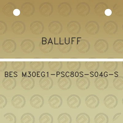 balluff-bes-m30eg1-psc80s-s04g-s