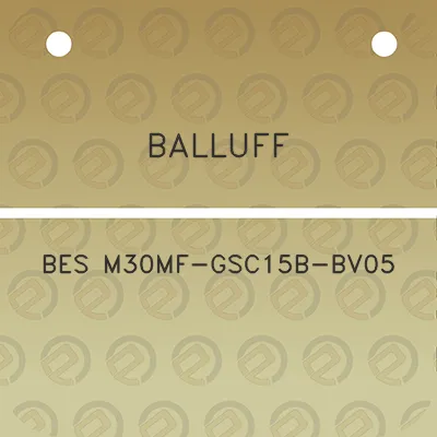 balluff-bes-m30mf-gsc15b-bv05