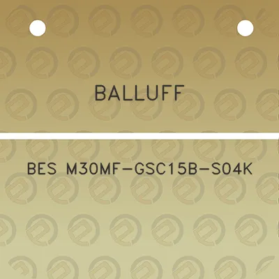 balluff-bes-m30mf-gsc15b-s04k