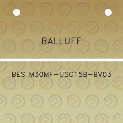 balluff-bes-m30mf-usc15b-bv03