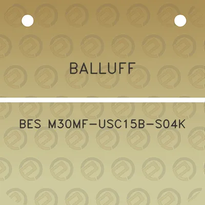 balluff-bes-m30mf-usc15b-s04k