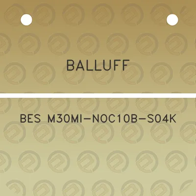 balluff-bes-m30mi-noc10b-s04k