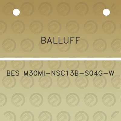 balluff-bes-m30mi-nsc13b-s04g-w