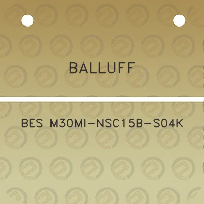 balluff-bes-m30mi-nsc15b-s04k