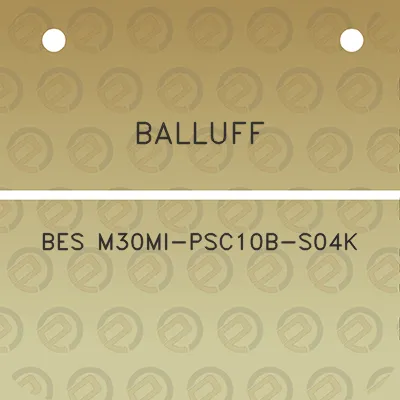 balluff-bes-m30mi-psc10b-s04k