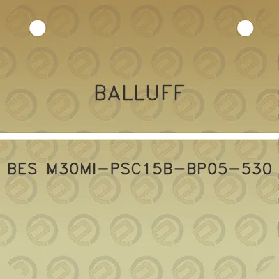 balluff-bes-m30mi-psc15b-bp05-530