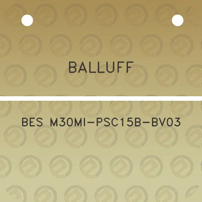 balluff-bes-m30mi-psc15b-bv03