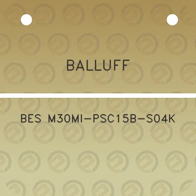 balluff-bes-m30mi-psc15b-s04k