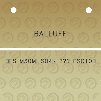 balluff-bes-m30mi-s04k-psc10b