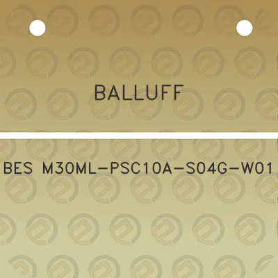 balluff-bes-m30ml-psc10a-s04g-w01