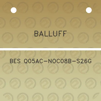 balluff-bes-q05ac-noc08b-s26g