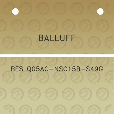 balluff-bes-q05ac-nsc15b-s49g