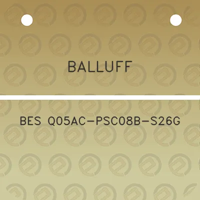 balluff-bes-q05ac-psc08b-s26g