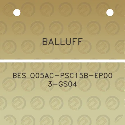 balluff-bes-q05ac-psc15b-ep00-3-gs04