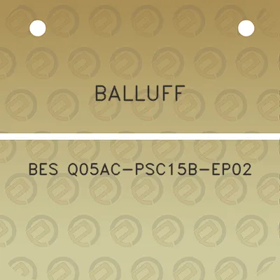 balluff-bes-q05ac-psc15b-ep02