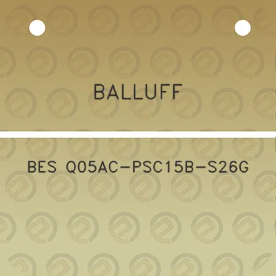 balluff-bes-q05ac-psc15b-s26g