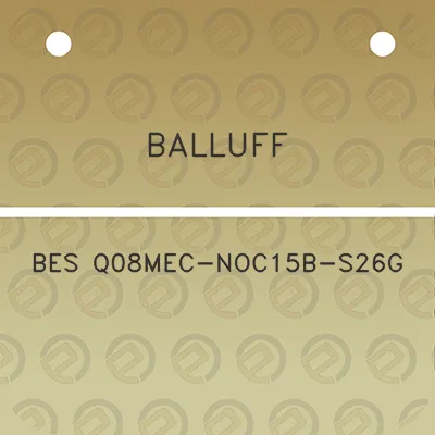 balluff-bes-q08mec-noc15b-s26g