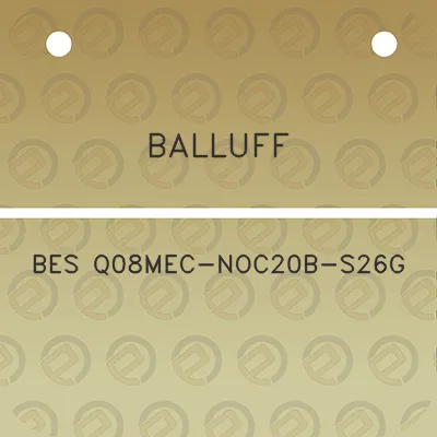 balluff-bes-q08mec-noc20b-s26g