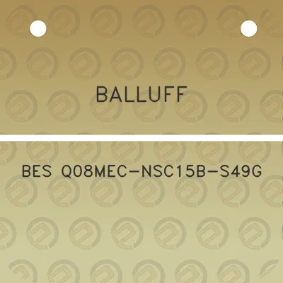 balluff-bes-q08mec-nsc15b-s49g