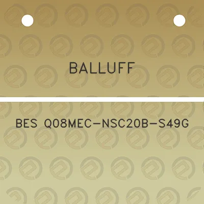 balluff-bes-q08mec-nsc20b-s49g