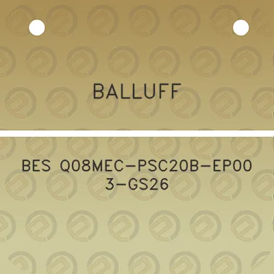 balluff-bes-q08mec-psc20b-ep00-3-gs26