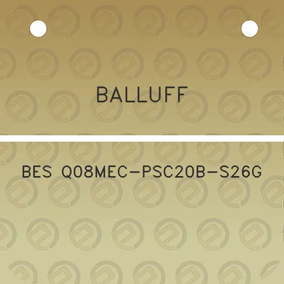 balluff-bes-q08mec-psc20b-s26g