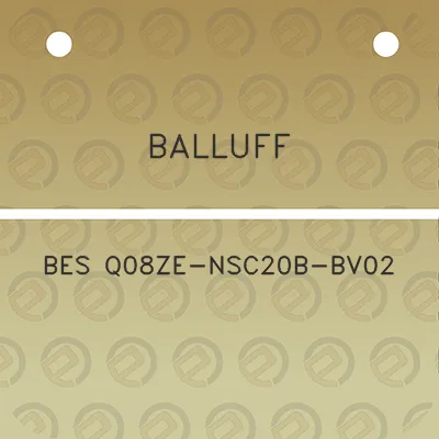 balluff-bes-q08ze-nsc20b-bv02