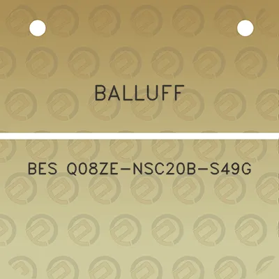 balluff-bes-q08ze-nsc20b-s49g