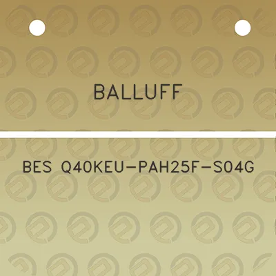 balluff-bes-q40keu-pah25f-s04g