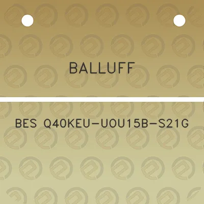 balluff-bes-q40keu-uou15b-s21g