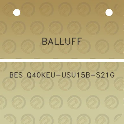 balluff-bes-q40keu-usu15b-s21g