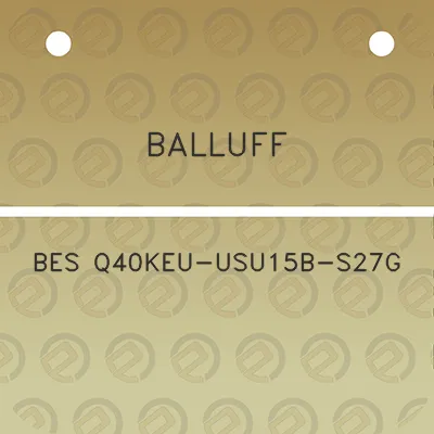 balluff-bes-q40keu-usu15b-s27g