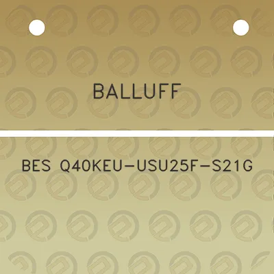 balluff-bes-q40keu-usu25f-s21g