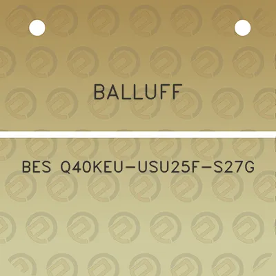 balluff-bes-q40keu-usu25f-s27g