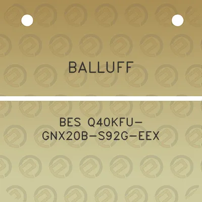 balluff-bes-q40kfu-gnx20b-s92g-eex