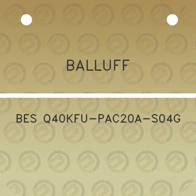 balluff-bes-q40kfu-pac20a-s04g