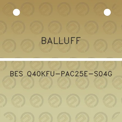 balluff-bes-q40kfu-pac25e-s04g