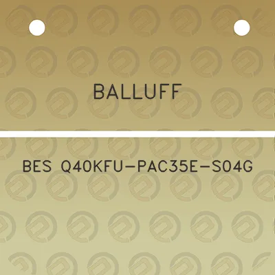 balluff-bes-q40kfu-pac35e-s04g