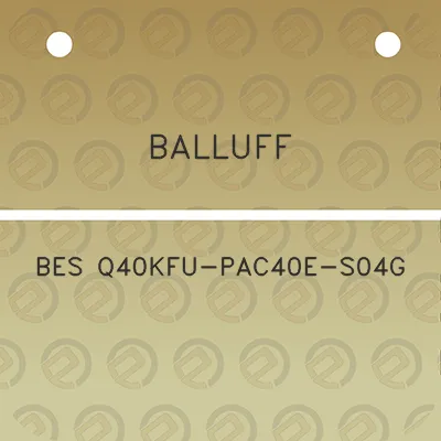 balluff-bes-q40kfu-pac40e-s04g