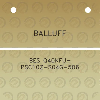 balluff-bes-q40kfu-psc10z-s04g-506