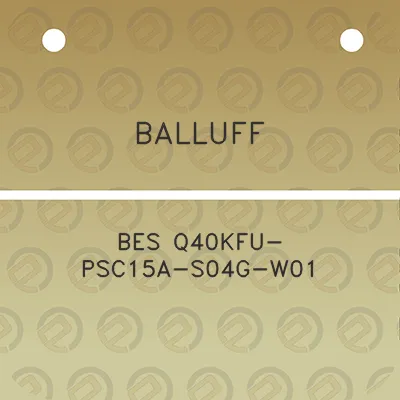 balluff-bes-q40kfu-psc15a-s04g-w01