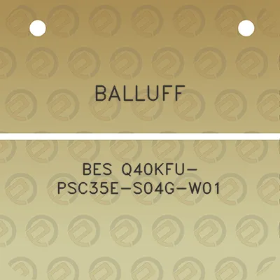 balluff-bes-q40kfu-psc35e-s04g-w01