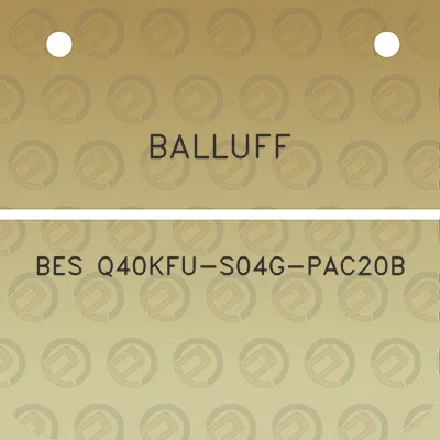 balluff-bes-q40kfu-s04g-pac20b