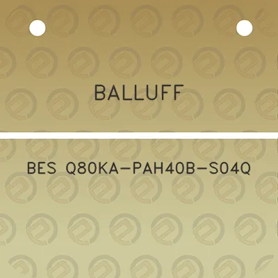 balluff-bes-q80ka-pah40b-s04q