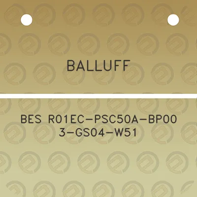 balluff-bes-r01ec-psc50a-bp00-3-gs04-w51