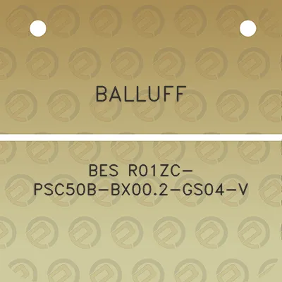 balluff-bes-r01zc-psc50b-bx002-gs04-v