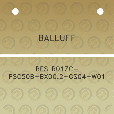 balluff-bes-r01zc-psc50b-bx002-gs04-w01